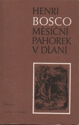 Měsíční pahorek v dlani - Henri Bosco