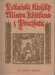 Lékařské knížky Mistra Křišťana z Prachatic z mnohých vybrané