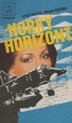 Horký horizont - Milan Růžička, Josef Pavlík