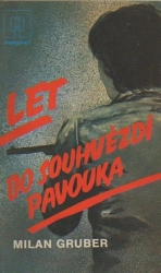 Let do souhvězdí pavouka - Milan Gruber