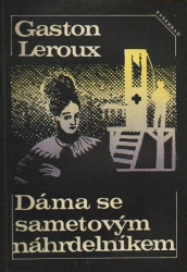 Dáma se sametovým náhrdelníkem - Gaston Leroux