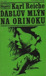 Ďáblův mlýn na Orinoku - Karl Reiche