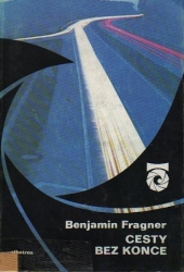 Cesty bez konce - Benjamin Fragner