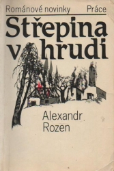 Střepina v hrudi  - Alexandr Germanovič Rozen