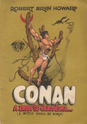 Conan: A zrodí se čarodějka... a jiné povídky - Robert Ervin Howard