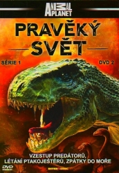 Pravěký svět - série 1, DVD 2