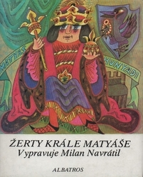 Žerty krále Matyáše - Milan Navrátil