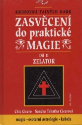 Zasvěcení do praktické magie - 2. Díl Zelator